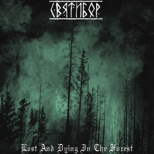 Sviatibor : Lost and Dying in the Forest